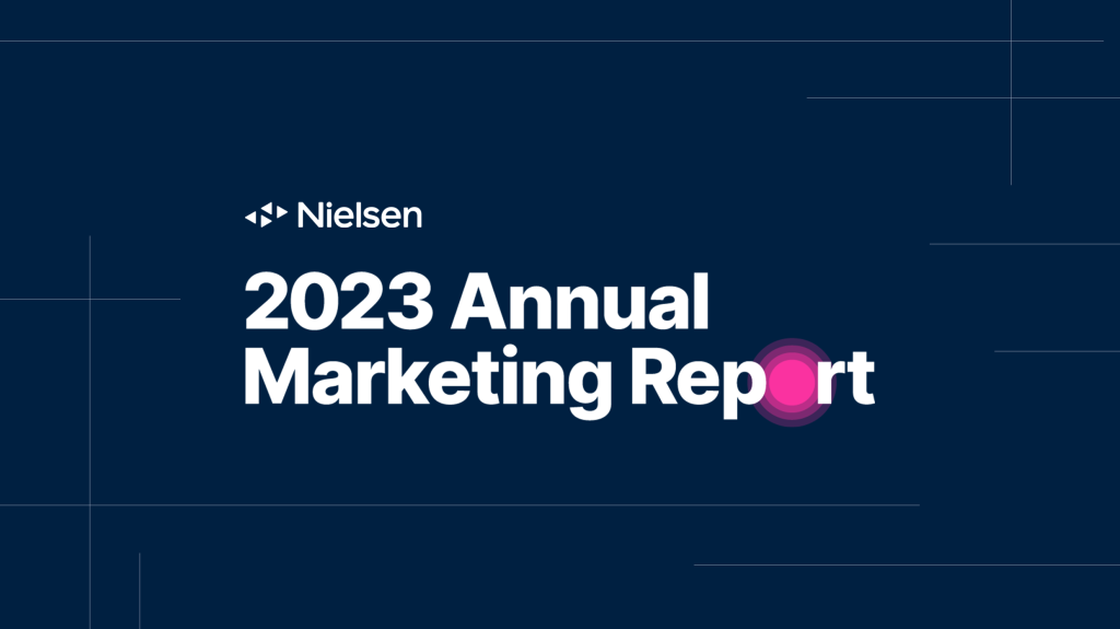 2023 Nielsen Annual Marketing Report